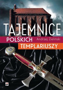 Tajemnice polskich templariuszy Polish Books Canada