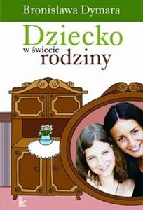 Dziecko w świecie rodziny Polish Books Canada