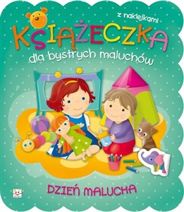 Książeczka dla bystrych maluchów Dzień malucha z naklejkami  