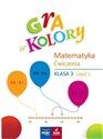 Gra w kolory. Matematyka. Ćwiczenia SP 3 cz.1 Polish bookstore