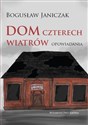 Dom czterech wiatrów  - Polish Bookstore USA