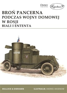 Broń pancerna podczas wojny domowej w Rosji. Biali i Ententa Polish Books Canada