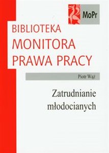 Zatrudnianie młodocianych Biblioteka Monitora Prawa Pracy online polish bookstore