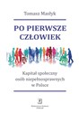 Po pierwsze człowiek Kapitał społeczny osób niepełnosprawnych w Polsce 