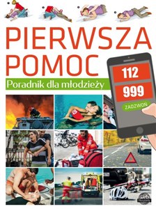 Pierwsza pomoc Poradnik dla młodzieży - Polish Bookstore USA