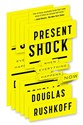 Present Shock: When Everything Happens Now books in polish