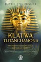 Klątwa Tutanchamona Niedokończona historia egipskiego władcy  