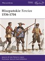 Hiszpańskie Tercios 1536-1704 - López Ignacio Iván Notario