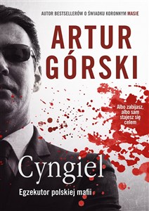 Cyngiel Jak zostałem zabójcą działającym na zlecenie polskiej mafii - Polish Bookstore USA