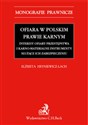 Ofiara w polskim prawie karnym Interesy ofiary przestępstwa i karno-materialne instrumenty służące 