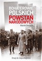 Bohaterowie polskich powstań narodowych  