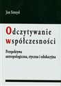 Odczytywanie współczesności Perspektywa antropologiczna, etyczna i edukacyjna Canada Bookstore