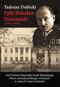 Ppłk Bolesław Ziemiański (1901-1976) Szef Ochrony Marszałka Józefa Piłsudskiego. Oficer wywiadu polskiego w Rumunii w czasie II wojny światowej - Tadeusz Dubicki buy polish books in Usa