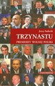 Trzynastu Premierzy wolnej Polski in polish