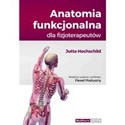 Anatomia funkcjonalna dla fizjoterapeutów - Jutta Hochschild online polish bookstore