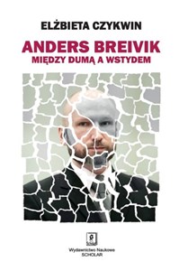 Anders Breivik Między dumą a wstydem - Polish Bookstore USA