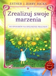 Zrealizuj swoje marzenia 365 sposobów na spełnianie pragnień chicago polish bookstore