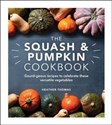 The Squash and Pumpkin Cookbook Gourd-geous recipes to celebrate these versatile vegetables polish books in canada