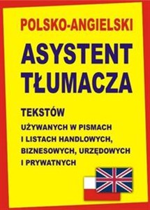 Polsko-angielski asystent tłumacza tekstów używanych w pismach i listach handlowych, biznesowych, urzędowych i prywatnych Polish Books Canada