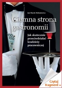 Ciemna strona gastronomii Jak skutecznie przeciwdziałać kradzieży pracowniczej - Polish Bookstore USA