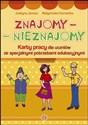 Znajomy - Nieznajomy Karty pracy dla uczniów ze specjalnymi potrzebami edukacyjnymi Polish Books Canada