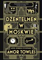 Dżentelmen w Moskwie wyd. specjalne  Polish Books Canada