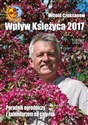 Wpływ Księżyca 2017 Poradnik ogrodniczy z kalendarzem na cały rok - Witold Czuksanow