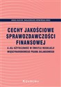 Cechy jakościowe sprawozdawczości finansowej a jej użyteczność w świetle regulacji międzynarodowego prawa bilansowego Polish bookstore