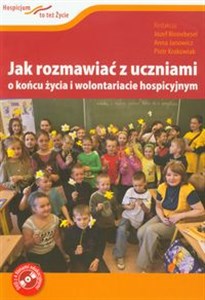 Jak rozmawiać z uczniami o końcu życia i wolontariacie hospicyjnym + DVD to buy in USA