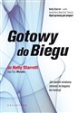 Gotowy do biegu Jak uwolnić wrodzoną zdolność do biegania bez kontuzji - Kelly Starrett Polish Books Canada