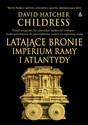 Latające bronie imperium Ramy i Atlantydy - David Hatcher Childress