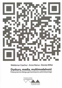 Dyskurs, media, mulitimedialność. Przyczynek do dialogu germanistyczno-polonistycznego - Polish Bookstore USA