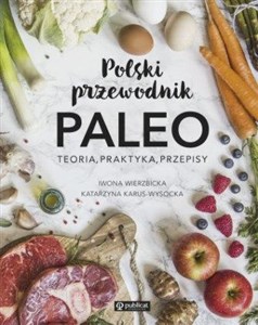 Polski przewodnik PALEO Teoria, praktyka, przepisy pl online bookstore