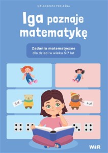 Iga poznaje matematykę Zadania matematyczne dla dzieci w wieku 5-7 lat  buy polish books in Usa