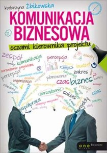 Komunikacja biznesowa oczami kierownika projektu 