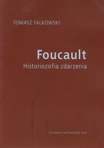 Foucault Historiozofia zdarzenia chicago polish bookstore