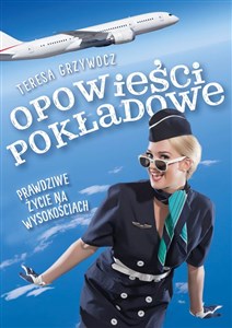 Opowieści pokładowe Prawdziwe życie na wysokościach books in polish