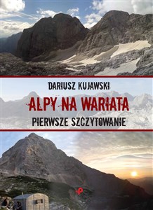 Alpy na wariata Pierwsze szczytowanie Polish Books Canada