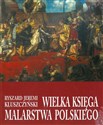 Wielka księga malarstwa polskiego Polish Books Canada