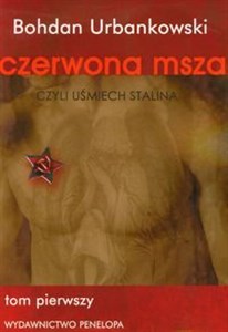 Czerwona msza czyli uśmiech Stalina tom 1  