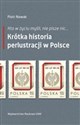 Kto w życiu myśli, nie pisze nic… Krótka historia perlustracji w Polsce - Piotr Nowak