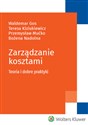 Zarządzanie kosztami Teoria i dobre praktyki  