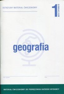 Geografia 1 Dotacyjny materiał ćwiczeniowy Gimnazjum chicago polish bookstore