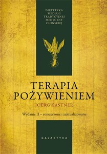 Terapia pożywieniem Dietetyka według tradycyjnej medycyny chińskiej 