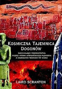 Kosmiczna tajemnica Dogonów Zadziwiające podobieństwa między mitami afrykańskiego plemienia a naukowymi teoriami XX wieku online polish bookstore