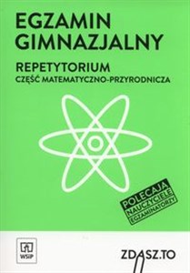 Egzamin gimnazjalny Repetytorium Część matematyczno-przyrodnicza  