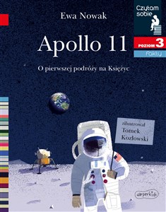 Apollo 11. O pierwszym lądowaniu na Księżycu. Czytam sobie. Poziom 3 buy polish books in Usa