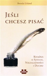 Jeśli chcesz pisać Książka o sztuce, niezależności i duchu. pl online bookstore