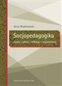 Socjopedagogika Studia – szkice – refleksje – wspomnienia - Polish Bookstore USA