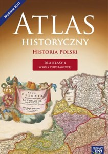 Atlas historyczny Historia Polski dla klasy 4 Szkoła podstawowa - Polish Bookstore USA